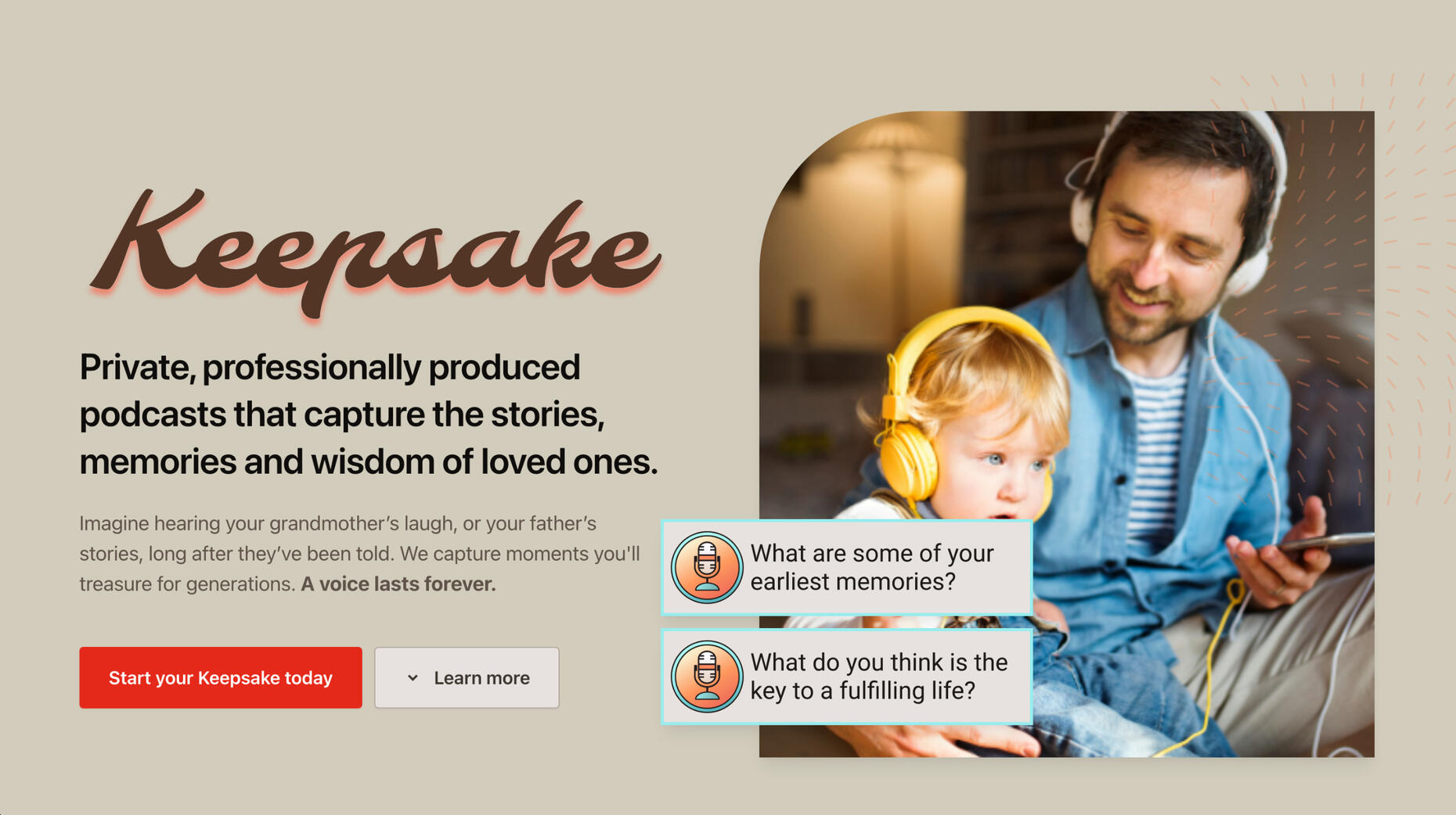 Keepsake - Capture the wisdom of loved ones. Keepsake - Capture the wisdom of loved ones.